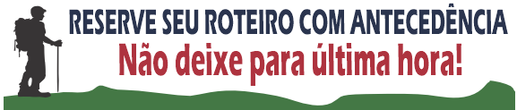 Reserve o seu roteiro com antecedência!